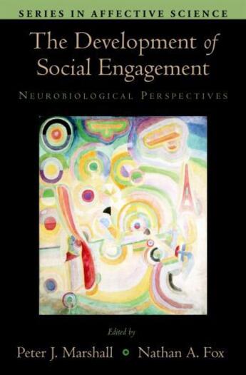 Couverture du livre « The Development of Social Engagement: Neurobiological Perspectives » de Peter J Marshall aux éditions Oxford University Press Usa