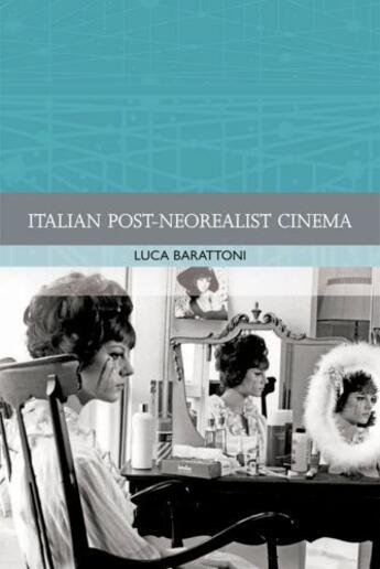 Couverture du livre « Italian Post-Neorealist Cinema » de Barattoni Luca aux éditions Edinburgh University Press