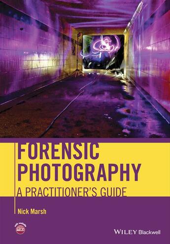 Couverture du livre « Forensic Photography » de Nick Marsh aux éditions Wiley-blackwell