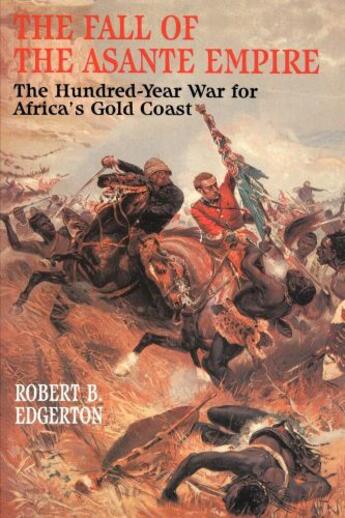 Couverture du livre « The Fall of the Asante Empire » de Edgerton Robert B aux éditions Free Press