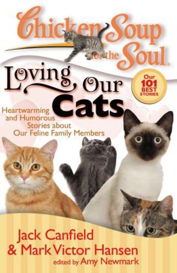 Couverture du livre « Chicken Soup for the Soul: Loving Our Cats » de Newmark Amy aux éditions Chicken Soup For The Soul