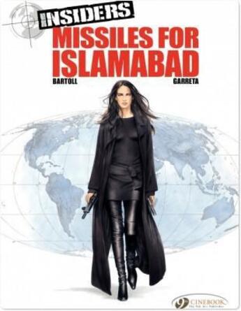 Couverture du livre « Insiders t.2 ; missiles for Islamabad » de Garreta et Bartoll aux éditions Cinebook