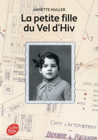 Couverture du livre « La petite fille du Vel d'Hiv » de Annette Muller aux éditions Le Livre De Poche Jeunesse
