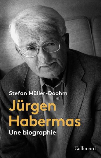 Couverture du livre « Jürgen Habermas ; une biographie » de Stefan Muller-Doohm aux éditions Gallimard