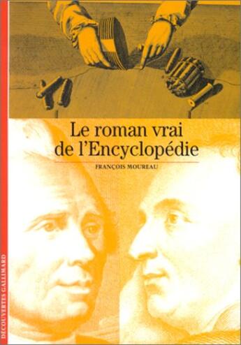 Couverture du livre « Le roman vrai de l'encyclopedie » de Francois Moureau aux éditions Gallimard