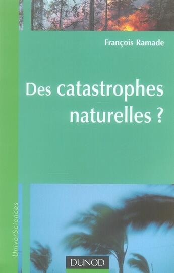 Couverture du livre « Des catastrophes naturelles ? » de Francois Ramade aux éditions Dunod