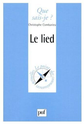 Couverture du livre « Le lied » de Combarieu C. aux éditions Que Sais-je ?