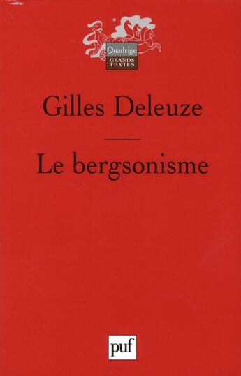 Couverture du livre « Le bergsonisme (4e édition) » de Gilles Deleuze aux éditions Puf