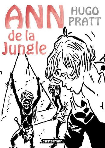 Couverture du livre « Ann de la jungle » de Hugo Pratt aux éditions Casterman