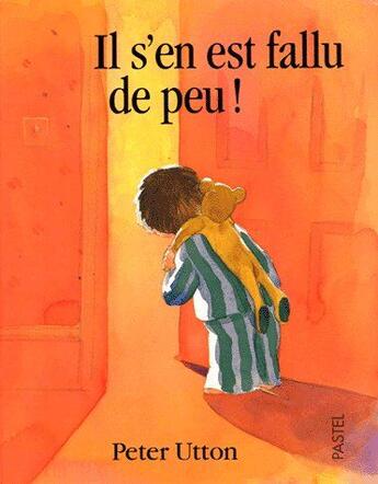 Couverture du livre « Il s'en est fallu de peu ! » de Utton Peter aux éditions Ecole Des Loisirs