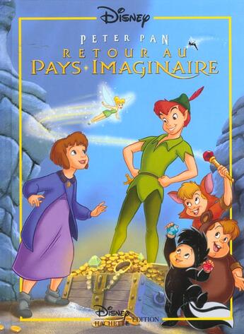 Couverture du livre « Peter pan dans retour au pays imaginaire, disney classique » de Walt Disney aux éditions Disney Hachette