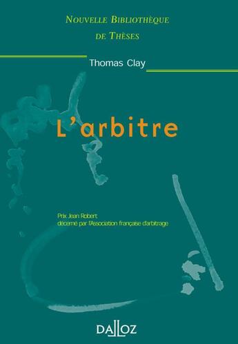 Couverture du livre « L'arbitre » de Thomas Clay aux éditions Dalloz