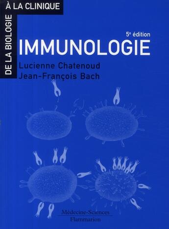 Couverture du livre « Immunologie (5e édition) » de Lucienne Chatenoud aux éditions Lavoisier Medecine Sciences