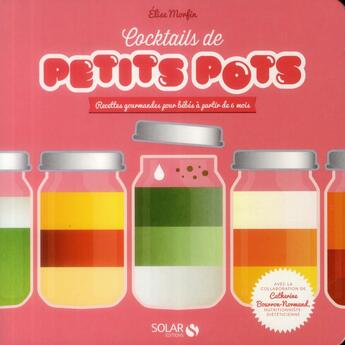 Couverture du livre « Cocktails de petits pots » de Elise Morfin aux éditions Solar