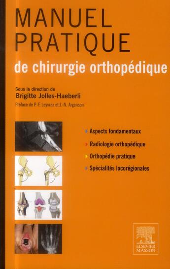 Couverture du livre « Manuel pratique de chirurgie orthopédique » de Brigitte Jolles-Haeberli aux éditions Elsevier-masson