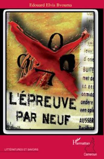 Couverture du livre « L'épreuve par neuf » de Edouard Elvis Bvouma aux éditions L'harmattan