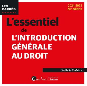 Couverture du livre « L'essentiel de l'introduction générale au droit (édition 2024/2025) » de Sophie Druffin-Bricca aux éditions Gualino