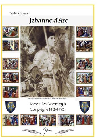 Couverture du livre « Jeanne d'Arc : de Domremy à Compiègne » de Frederic Rateau aux éditions Books On Demand