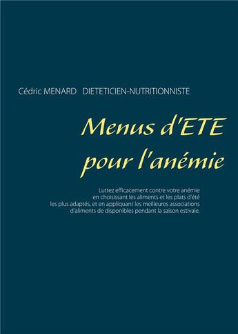 Couverture du livre « Menus d'été pour l'anémie » de Cedric Menard aux éditions Books On Demand