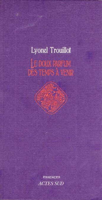 Couverture du livre « Le doux parfum des temps a venir » de Lyonel Trouillot aux éditions Actes Sud