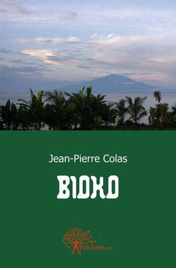 Couverture du livre « Bioko » de Jean-Pierre Colas aux éditions Edilivre