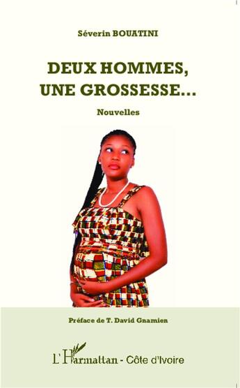 Couverture du livre « Deux hommes, une grossesse... » de Severin Bouatini aux éditions L'harmattan