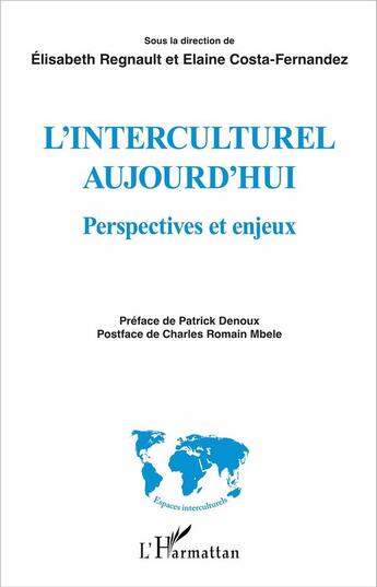 Couverture du livre « L'interculturel aujourd'hui ; perspectives et enjeux » de Elisabeth Regnaul et Eliane Costa-Fernandez aux éditions L'harmattan