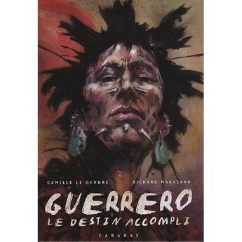Couverture du livre « Guerrero t.2 » de Richard Marazano et Camille Le Gendre aux éditions Carabas
