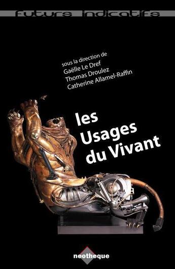 Couverture du livre « Les usages du vivant » de  aux éditions Neotheque