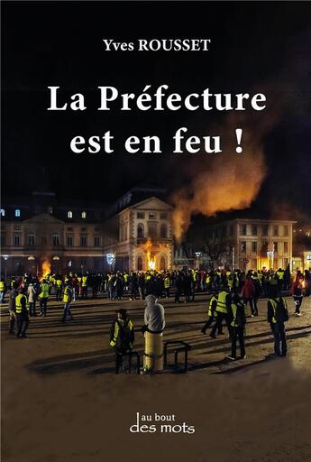Couverture du livre « La préfecture est en feu ! » de Yves Rousset aux éditions Abatos