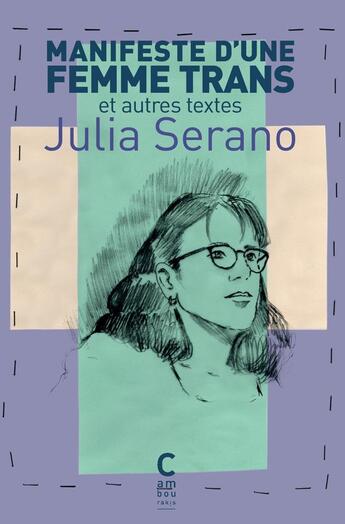 Couverture du livre « Manifeste d'une femme trans : et autres textes » de Julia Serano aux éditions Cambourakis