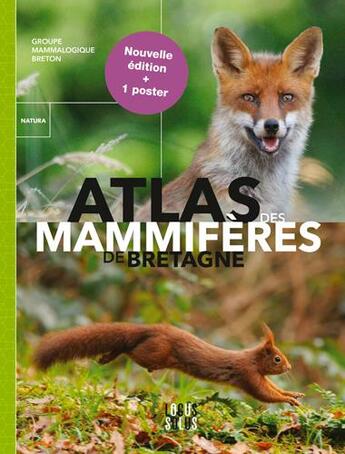 Couverture du livre « Atlas des mammifères de Bretagne » de Gmb-Groupe Mammalogique aux éditions Locus Solus