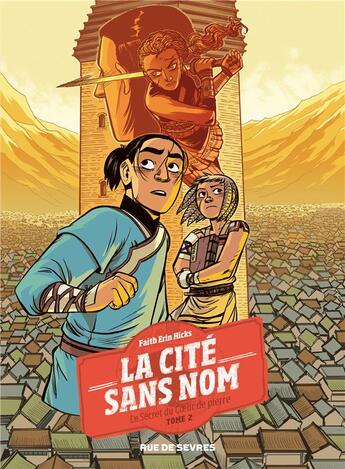 Couverture du livre « La cité sans nom t.2 : le secret du coeur de pierre » de Faith Erin Hicks aux éditions Rue De Sevres