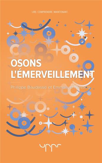 Couverture du livre « Osons l'emerveillement » de Baudasse/Navarro aux éditions Uppr