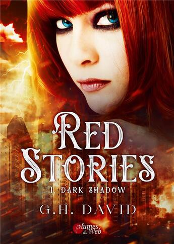 Couverture du livre « Red stories Tome 1 : dark shadow » de G. H. David aux éditions Plumes Du Web