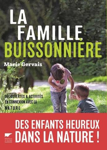 Couverture du livre « La famille buissonnière ; découvertes et activités en connexion avec la nature » de Marie Gervais aux éditions Delachaux & Niestle