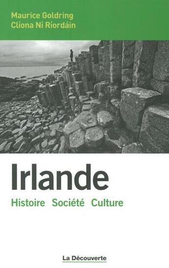 Couverture du livre « Irlande ; histoire, société, culture » de Maurice Goldring aux éditions La Decouverte