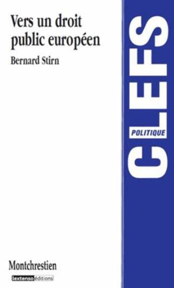 Couverture du livre « Vers un droit public européen » de Bernard Stirn aux éditions Lgdj