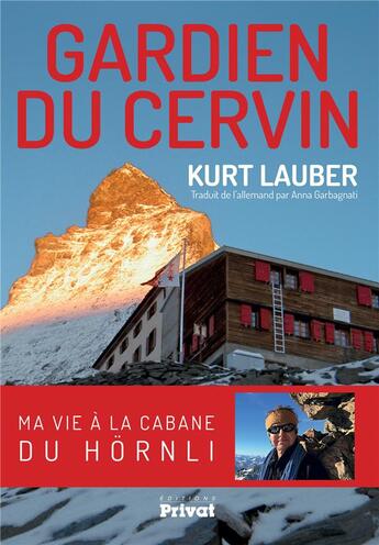 Couverture du livre « Gardien de la montagne du Cervin » de Kurt Kauvbert aux éditions Privat