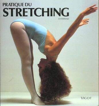 Couverture du livre « Pratique du stretching » de Dagmar Sternad aux éditions Vigot