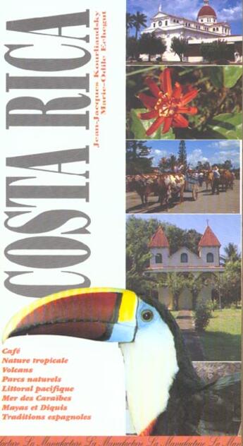 Couverture du livre « Les guides de la manufacture ; costa rica » de Jean-Jacques Kourliandsky et Marie-Odile Echegut aux éditions La Manufacture