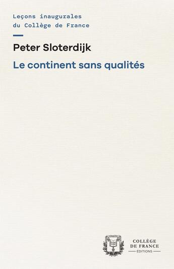 Couverture du livre « Le Continent sans qualités » de Peter Sloterdijk aux éditions College De France