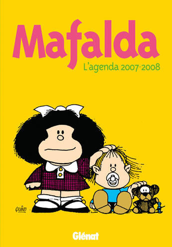 Couverture du livre « Mafalda : agenda (édition 2007/2008) » de Quino aux éditions Glenat