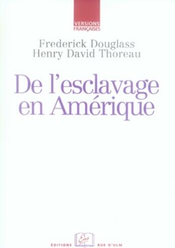 Couverture du livre « De l'esclavage en Amérique » de Henry David Thoreau et Frederick Douglass aux éditions Rue D'ulm