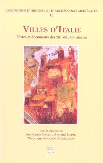 Couverture du livre « Villes d'italie - textes et documents des xiie, xiiie, xive siecles » de Jean-Louis Gaulin aux éditions Pu De Lyon