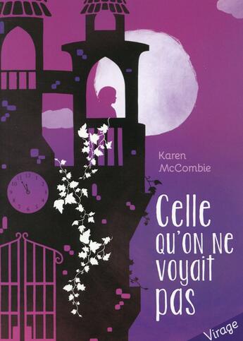 Couverture du livre « Celle qu'on ne voyait pas » de Karen Mccombie aux éditions Auzou