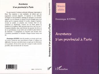 Couverture du livre « Aventures d'un provincial a paris » de Kyppig Dominique aux éditions L'harmattan