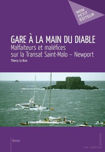 Couverture du livre « Gare à la main du diable » de Thierry Le Bras aux éditions Publibook