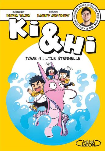 Couverture du livre « Ki & Hi Tome 4 » de Fanny Antigny et Kevin Tran aux éditions Michel Lafon