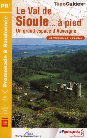 Couverture du livre « Le Val de Sioule à pied ; un grand espace d'Auvergne ; 03 - PR - P032 (édition 2009) » de  aux éditions Ffrp